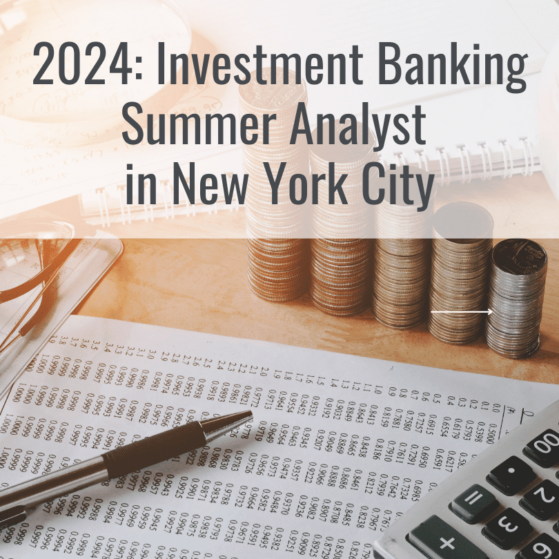 2024 Investment Banking Summer Analyst in New York City